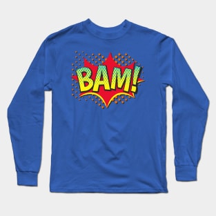 BAM! Long Sleeve T-Shirt